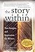 The Story Within: New Insights and Inspiration for Writers