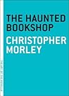 The Haunted Bookshop by Christopher  Morley