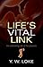 Life's Vital Link by Y.W. Loke