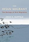 The Avian Migrant: The Biology of Bird Migration