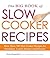 The Big Book of Slow Cooker Recipes: More Than 700 Slow Cooker Recipes for Breakfast, Lunch, Dinner, and Dessert