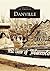 Danville (Images of America: Virginia)