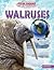 Walruses (Polar Animals: Life in the Freezer)