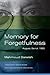 Memory for Forgetfulness: A...