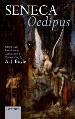 Seneca: Oedipus: Edited with Introduction, Translation, and Commentary