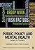 Public Policy and Mental Health: Avenues for Prevention (Prevention Practice Kit)