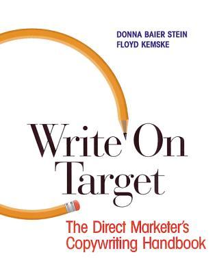 Write on Target: The Direct Marketer's Copywriting Handbook