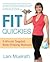 Fit Quickies: Five-Minute, Targeted Body-Shaping Workouts