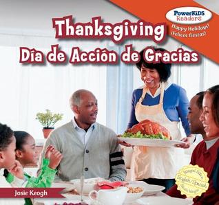 Thanksgiving / Dia De Accion De Gracias (Powerkids Readers: Happy Holidays! / Felices Fiestas!)