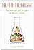 Nutritionism: The Science a...