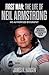 First Man: The Life of Neil A. Armstrong
