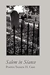 Salem in Seance by Susana H. Case