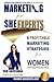 Marketing for SheExperts - 8 Profitable Marketing Strategies ... by Pam G Brossman