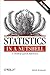 Statistics in a Nutshell: A Desktop Quick Reference