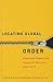 Locating Global Order: American Power and Canadian Security after 9/11