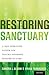 Restoring Sanctuary: A New Operating System for Trauma-Informed Systems of Care