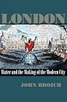 London: Water and the Making of the Modern City