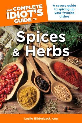 The Complete Idiot's Guide to Spices and Herbs (Paperback)