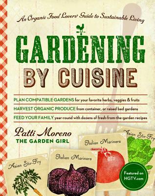 Gardening by Cuisine: An Organic-Food Lover’s Guide to Sustainable Living (Kindle Edition)