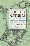 The City Natural: Garden and Forest Magazine and the Rise of American Environmentalism