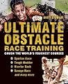 Ultimate Obstacle Race Training: Crush the World's Toughest Courses