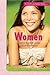 Women: Body Image and Self-Esteem (A Young Woman's Guide to Contemporary Issues, 3)
