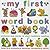 My First Word Book: Pictures and words to start toddlers reading and help pre-schoolers develop vocabulary skills
