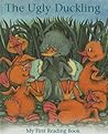 The Ugly Duckling: My First Reading Book