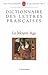 Dictionnaire Des Lettres Francaises Moyen-Age
