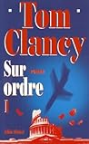 Sur ordre, tome 1 by Tom Clancy