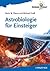 Astrobiologie für Einsteiger (German Edition)
