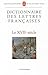 Dictionnaire des lettres françaises: Le XVIIe siècle