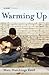 Warming Up by Mary Hutchings Reed
