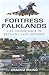 Fortress Falklands by Graham Bound