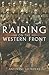 Raiding on the Western Front by Anthony Saunders