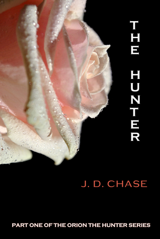 The Hunter (Orion the Hunter, #1)