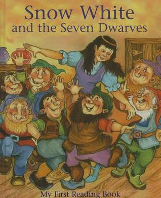 Snow White and the Seven Dwarves: My First Reading Book