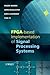 FPGA-Based Implementation of Signal Processing Systems