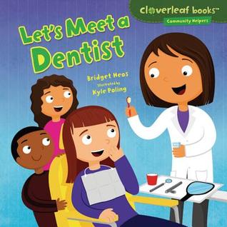Let's Meet a Dentist (Cloverleaf Books - Community Helpers)