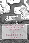 Primary Rubber: The Flat Tire Murders