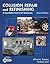 Collision Repair and Refinishing: A Foundation Course for Technicians
