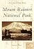 Mount Rainier National Park (Postcard History Series)
