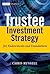 Trustee Investment Strategy for Endowments and Foundations