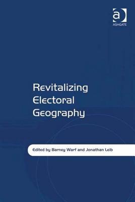 Revitalizing Electoral Geography