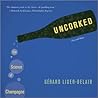 Uncorked: The Science of Champagne - Revised Edition Uncorked: The Science of Champagne - Revised Edition