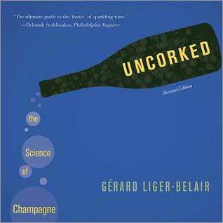 Uncorked: The Science of Champagne - Revised Edition (Hardcover)