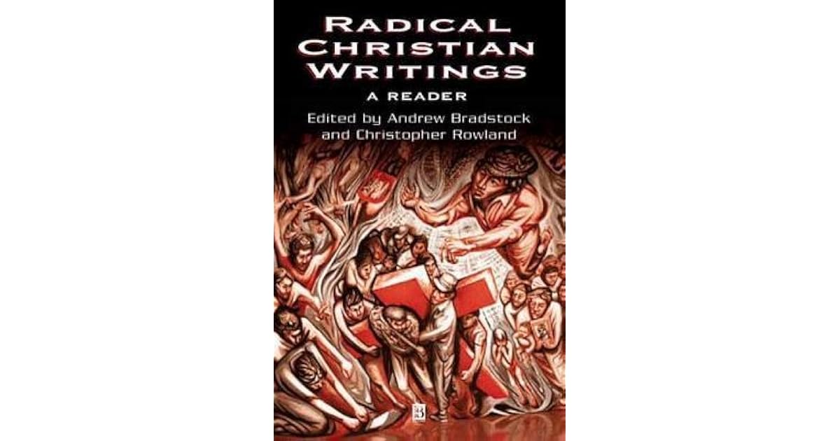 Radical Christian Writings A Reader by Andrew Bradstock