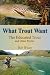What Trout Want