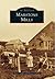 Marstons Mills (Images of America: Massachusetts)