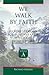 We Walk By Faith
